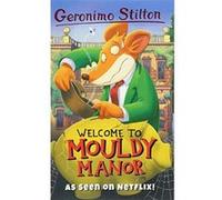 Welcome to Mouldy Manor (Geronimo Stilton: The 10 Book Collection Series 2) - [Version Originale] Inconnu (Auteur)
