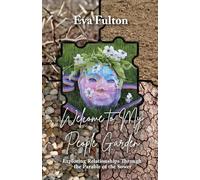 Welcome to My People Garden: Exploring Relationships Through the Parable of the Sower