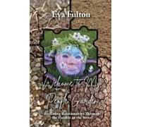 Welcome To My People Garden: Exploring Relationships Through The Parable Of The Sower