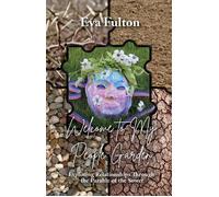 Welcome to My People Garden Exploring Relationships Through the Parable of the Sower - Eva Fulton - Trilogy Christian Publishing - ebook (ePub) - Livre