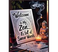 Welcome to My Zen… It's Full of Swear Words