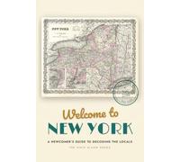 Welcome to New York: A Newcomer's Guide to Decoding the Locals