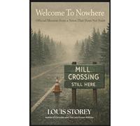 Welcome To Nowhere Official Minutes From A Town That Does Not Exist A Literary Satire Small Town Fiction: A Dry Humor Town Meeting Comedy Novel
