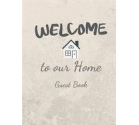 Welcome To Our Home Guest Book: Housewarming Party Gift (Hardcover)