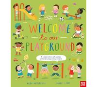 Welcome to Our Playground: A Celebration of Games Children Play Everywhere