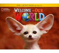 Welcome to Our World 1: Activity Book with Audio CD