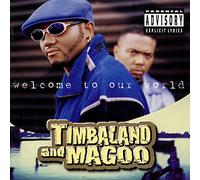 Timbaland And Magoo – Welcome to Our World – Vinyle 33 tours – Alive AG
