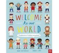 Bienvenue dans notre monde : une célébration des enfants du monde entier ! – Nosy Crow