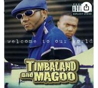Timbaland & Magoo - Welcome to Our World [Import]
