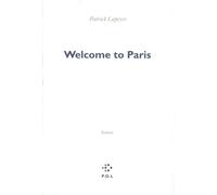 Welcome to Paris - Patrick Lapeyre - P.o.l. - broché - Roman