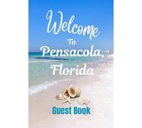 Welcome to Pensacola, Florida: Guest Book
