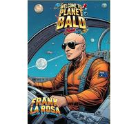 Welcome to Planet Bald: A journey of the follicly challenged