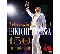 Welcome To Rock'n'roll Eikichi Yazawa 150times In Budokan [Blu-Ray]