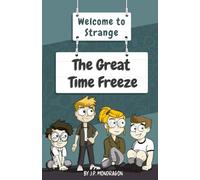Welcome to Strange: The Great Time Freeze
