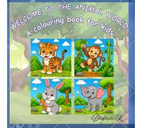 Welcome to the animal world: A colouring book for kids