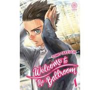 Welcome to the ballroom - Tome 01 Tomo Takeuchi (Auteur), Tomo Takeuchi (Illustration), Tomo Takeuchi (Scénario)