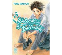 Welcome to the ballroom - Tome 05 - Tomo Takeuchi - Noeve Grafx - broché - Manga