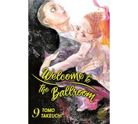 Welcome to the ballroom - Tome 09 - Tomo Takeuchi - Noeve Grafx - broché - Manga