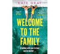Welcome to the Family: the brand-new and completely addictive psychological thriller from the acclaimed author
