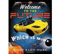 Welcome to the Future Which Is Mine - [Version Originale] Inconnu (Auteur)