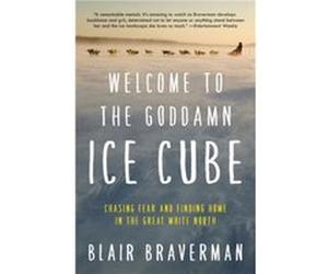 Welcome to the Goddamn Ice Cube - Blair Braverman - HarperCollins - Livre en Anglais - Paperback Blair BravermanBlair Braverman (Auteur)