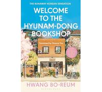 Welcome to the Hyunam-Dong bookshop Hwang Bo-Reum (Auteur)