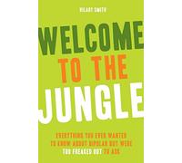 Welcome to the Jungle: Everything You Wanted to Know About Bipolar but Were Too Freaked Out to Ask