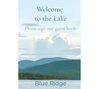 Welcome to the Lake: Please sign our Guest Book