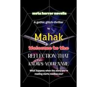 Welcome To The Reflection That Knows Your Name: What Happens When The Story You're Reading Starts Reading You?