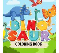 Welcome to the Roar-some World of Dinosaurs!: Ready to roar? Let’s color!