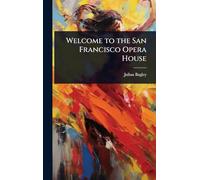 Welcome to the San Francisco Opera House