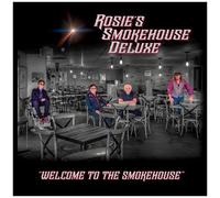 ROSIE'S SMOKEHOUSE DELUXE - WELCOME TO THE SMOKEHOUSE