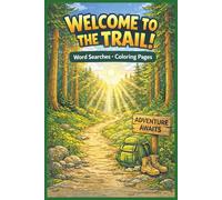 Welcome to the Trail!: Word Searches and Coloring Pages