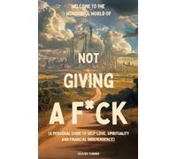 Welcome to the Wonderful World of Not Giving a F*uck