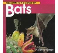 Welcome to the World of Bats, Welcome to the World Series Diane Swanson (Auteur)