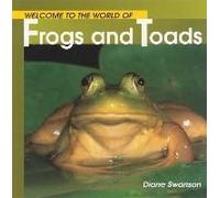 Welcome To The World Of Frogs And Toads