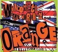 Orange - Welcome to the World of Orange
