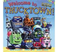 Welcome to Trucktown by Jon Scieszka & Illustrated by David Shannon & Illustrated by Loren Long & Illustrated by David Gordon Scieszka, Jon (Auteur)