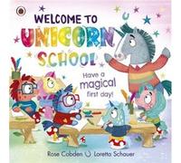 Welcome to Unicorn School by Rose Cobden Rose Cobden (Auteur)