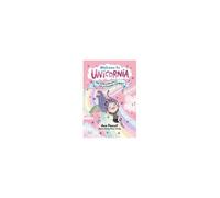Welcome To Unicornia: Four Glittery Adventures Full Of Friendship And Magic!