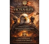 Welcome to Victus Elite Consilium Group: A Veteran's Guide to Understanding VA Disability Claims and Our Prove Process