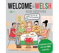 Welcome to Welsh: A 16 Part Welsh Course, Complete in One Volume, with Basic Dictionary