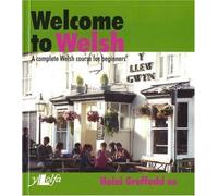 Welcome to Welsh: A Complete Welsh Course for Beginners by Heini Gruffudd (2006-02-09)