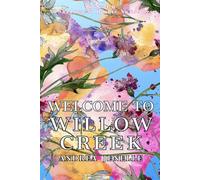 Welcome to Willow Creek Vol. 2 - A steamy small town romance collection.: A collection of steamy brother's best friend enemies to lovers forced proximity reverse age gap small town romances