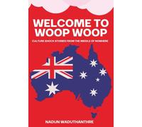 Welcome to Woop Woop: Culture Shock Stories from the Middle of Nowhere