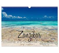 Welcome to Zanzibar (Wall Calendar 2027 DIN A3 landscape), CALVENDO 12 Month Wall Calendar: Enchanting impressions of the dream island of Zanzibar