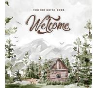 Welcome Visitor Guest Book: Traveler Sign-In for Second Home - B&B Log Cabin Lodge - BnB Vacation House Rental - Rustic Ski Chalet | Pine Forest Collection
