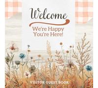 Welcome We're Happy You're Here!: Vacation Rental Guest Book for Airbnb, VRBO & Vacation Homes