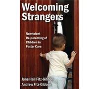 Welcoming Strangers Jane Hall Fitz - Gibbon, Andrew L Fitz - Gibbon (Auteur)