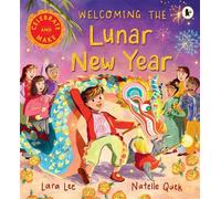 Welcoming the Lunar New Year Celebrate & Make - Lara Lee - Walker Books - ebook (ePub) - Livre